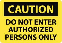 NMC - "Caution - Do Not Enter - Authorized Persons Only", 10" Long x 14" Wide, Rigid Plastic Safety Sign - Rectangle, 0.05" Thick, Use for Security & Admittance - Apex Tool & Supply