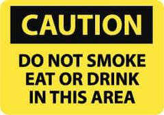 NMC - "Caution - Do Not Smoke Eat or Drink in This Area", 10" Long x 14" Wide, Rigid Plastic Safety Sign - Rectangle, 0.05" Thick, Use for Accident Prevention - Apex Tool & Supply