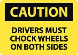 NMC - "Caution - Drivers Must Chock Wheels on Both Sides", 10" Long x 14" Wide, Rigid Plastic Safety Sign - Rectangle, 0.05" Thick, Use for Accident Prevention - Apex Tool & Supply