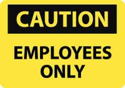 NMC - "Caution - Employees Only", 10" Long x 14" Wide, Rigid Plastic Safety Sign - Rectangle, 0.05" Thick, Use for Security & Admittance - Apex Tool & Supply