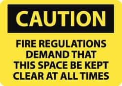 NMC - "Caution - Fire Regulations Demand That This Space Be Kept Clear at All Times", 10" Long x 14" Wide, Pressure-Sensitive Vinyl Safety Sign - Rectangle, 0.004" Thick, Use for Accident Prevention - Apex Tool & Supply
