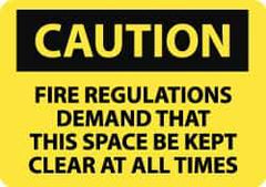 NMC - "Caution - Fire Regulations Demand That This Space Be Kept Clear at All Times", 10" Long x 14" Wide, Rigid Plastic Safety Sign - Rectangle, 0.05" Thick, Use for Accident Prevention - Apex Tool & Supply