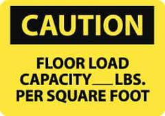 NMC - "Caution - Floor Load Capacity - __ lbs. per Square Foot", 10" Long x 14" Wide, Rigid Plastic Safety Sign - Rectangle, 0.05" Thick, Use for Accident Prevention - Apex Tool & Supply