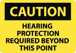 NMC - "Caution - Hearing Protection Required Beyond This Point", 10" Long x 14" Wide, Pressure-Sensitive Vinyl Safety Sign - Rectangle, 0.004" Thick, Use for Accident Prevention - Apex Tool & Supply