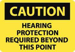 NMC - "Caution - Hearing Protection Required Beyond This Point", 10" Long x 14" Wide, Rigid Plastic Safety Sign - Rectangle, 0.05" Thick, Use for Accident Prevention - Apex Tool & Supply