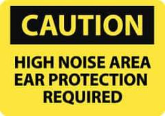 NMC - "Caution - High Noise Area - Ear Protection Required", 10" Long x 14" Wide, Rigid Plastic Safety Sign - Rectangle, 0.05" Thick, Use for Accident Prevention - Apex Tool & Supply