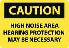 NMC - "Caution - High Noise Area - Hearing Protection May Be Necessary", 10" Long x 14" Wide, Pressure-Sensitive Vinyl Safety Sign - Rectangle, 0.004" Thick, Use for Accident Prevention - Apex Tool & Supply