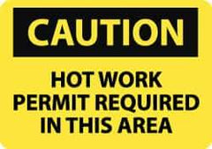 NMC - "Caution - Hot Work Permit Required in This Area", 10" Long x 14" Wide, Pressure-Sensitive Vinyl Safety Sign - Rectangle, 0.004" Thick, Use for Hazardous Materials - Apex Tool & Supply