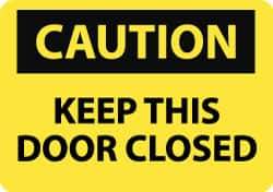 NMC - "Caution - Keep This Door Closed", 10" Long x 14" Wide, Pressure-Sensitive Vinyl Safety Sign - Rectangle, 0.004" Thick, Use for Accident Prevention - Apex Tool & Supply