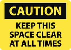 NMC - "Caution - Keep This Space Clear at All Times", 10" Long x 14" Wide, Pressure-Sensitive Vinyl Safety Sign - Rectangle, 0.004" Thick, Use for Accident Prevention - Apex Tool & Supply
