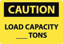 NMC - "Caution - Load Capacity __ tons", 10" Long x 14" Wide, Pressure-Sensitive Vinyl Safety Sign - Rectangle, 0.004" Thick, Use for Accident Prevention - Apex Tool & Supply