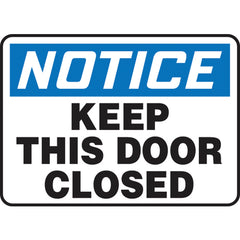 Sign, Notice Keep This Door Closed, 10″ × 14″, Aluminum - Apex Tool & Supply