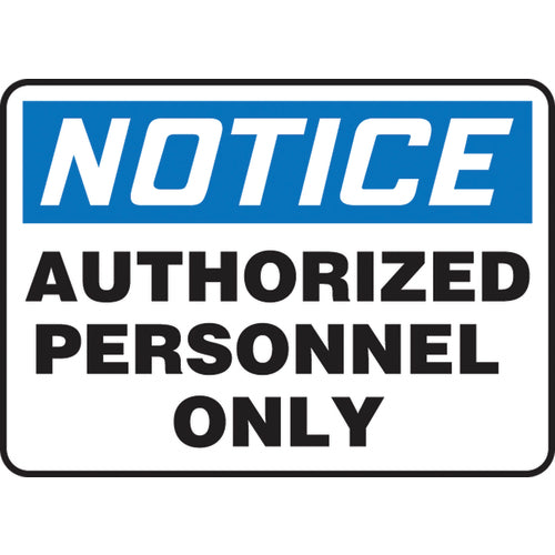 Sign, Notice Authorized Personnel Only, 10″ × 14″, Plastic - Apex Tool & Supply