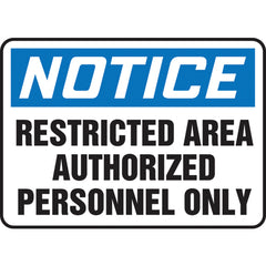 Sign, Notice Restricted Area Authorized Personnel Only, 7″ × 10″, Plastic - Apex Tool & Supply