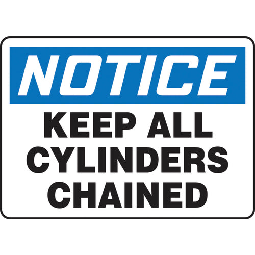 Sign, Notice Keep All Cylinders Chained, 7″ × 10″, Plastic - Apex Tool & Supply