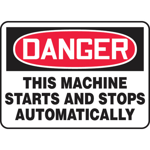 Sign, Danger This Machine Starts And Stops Automatically, 7″ × 10″, Plastic - Apex Tool & Supply