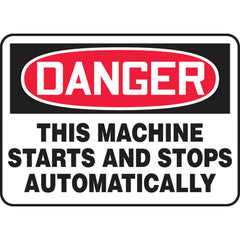 Sign, Danger This Machine Starts And Stops Automatically, 10″ × 14″, Vinyl - Apex Tool & Supply