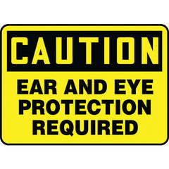 Sign, Caution Ear And Eye Protection Required, 7″ × 10″, Aluminum - Apex Tool & Supply